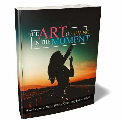 The Art of Living in the Moment – eBook with Resell Rights