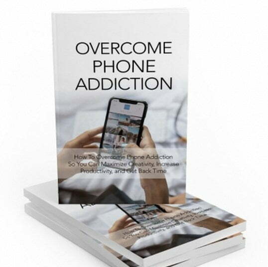 Overcome Phone Addiction – eBook with Resell Rights
