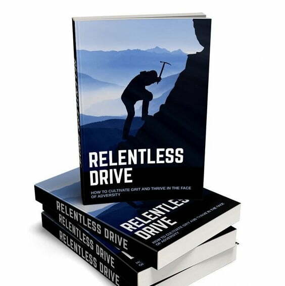 Relentless Drive – eBook with Resell Rights
